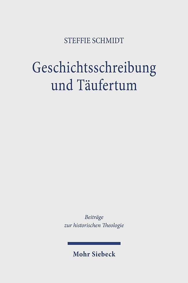 Geschichtsschreibung und Täufertum Religion & Esotericism