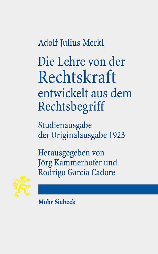 Die Lehre von der Rechtskraft entwickelt aus dem Rechtsbegriff Law