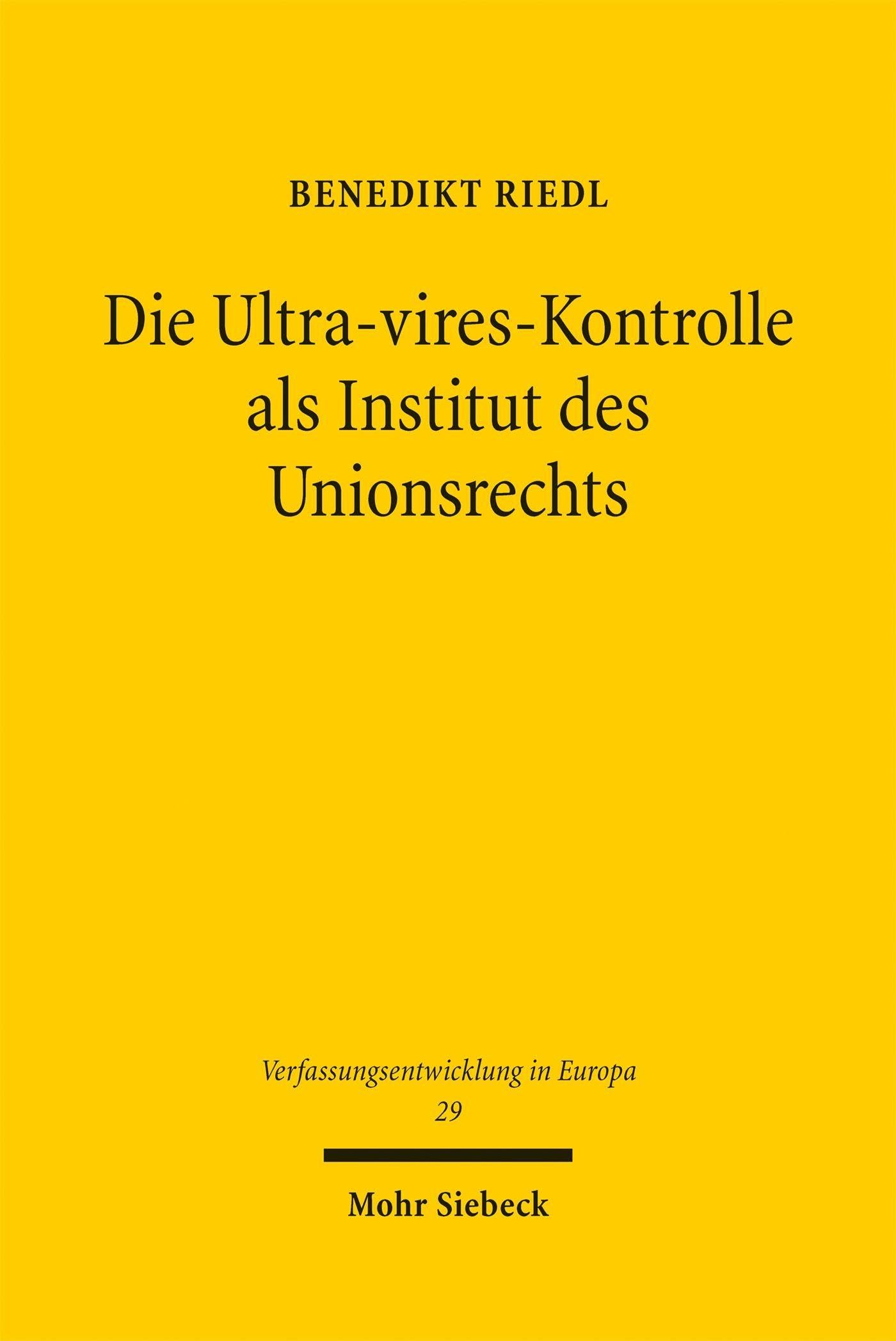 Die Ultra-vires-Kontrolle als Institut des Unionsrechts Law
