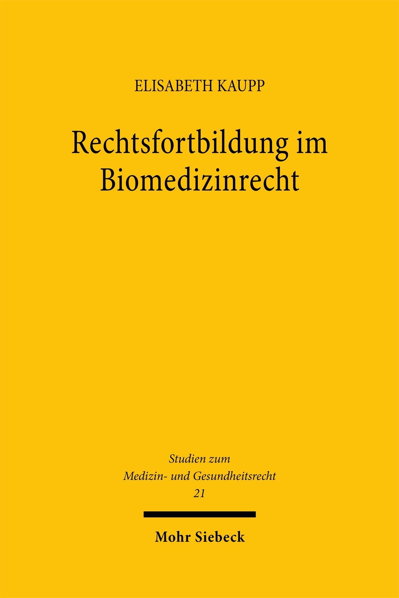 Rechtsfortbildung im Biomedizinrecht Law