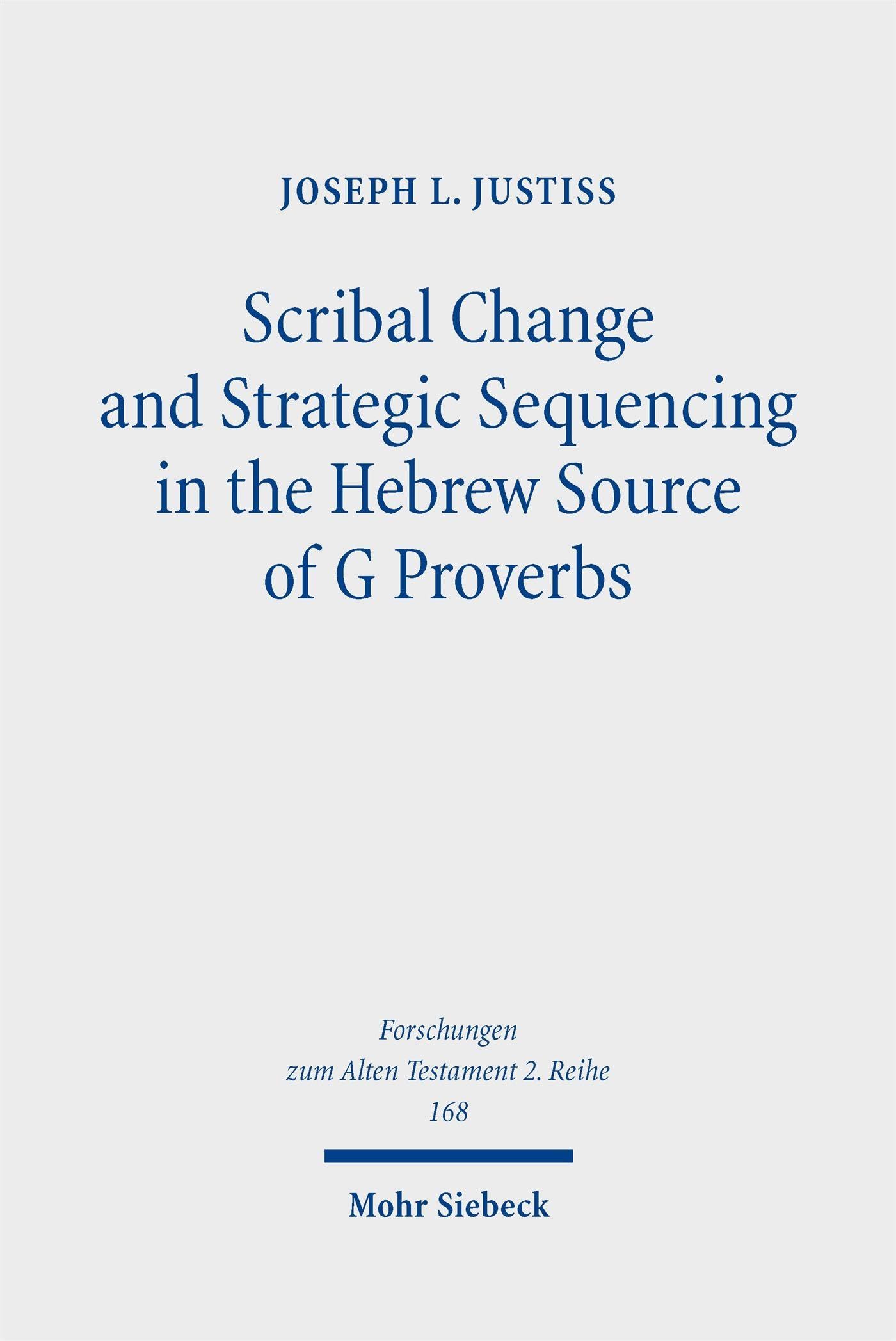 Scribal Change and Strategic Sequencing in the Hebrew Source of G Proverbs Contemporary literature