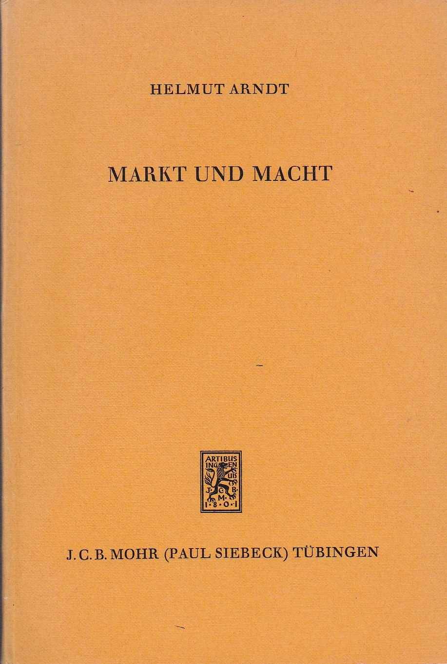Markt und Macht: Gegenwartsfragen der Wirtschaftstheorie I Business, Finance & Career