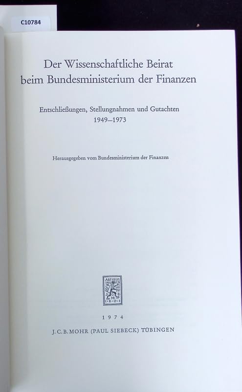 Der Wissenschaftliche Beirat. Entschließungen, Stellungnahmen und Gutachten von 1949-1973: Entschliessungen, Stellungnahmen Und Gutachten Von 1949 Bis 1973 Business, Finance & Career