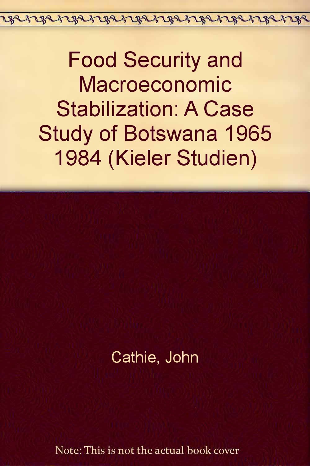 Food Security and Macroeconomic Stabilization: A Case Study of Botswana 1965 1984 book