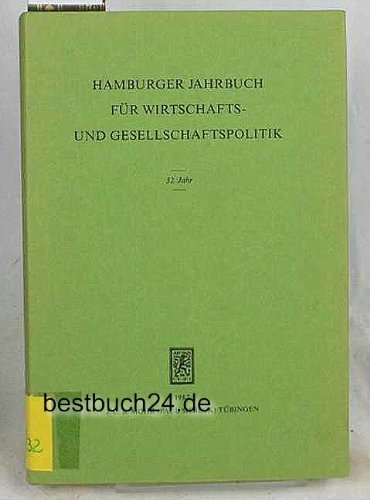 Hamburger Jahrbuch für Wirtschafts- u.Gesellschaftspolitik. 32.Jahr Politics & History