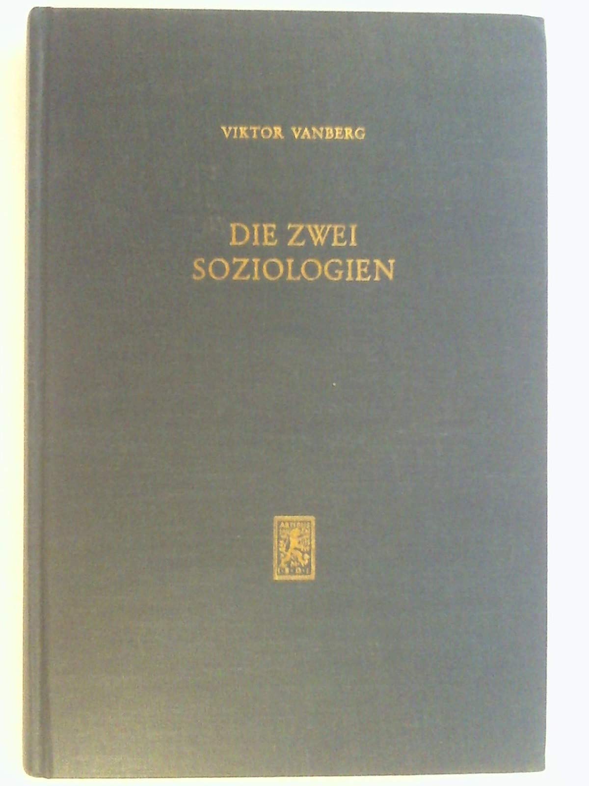 Die Zwei Soziologien: Indivisualismus Und Kollektivismus in Der Sozialtheorie book