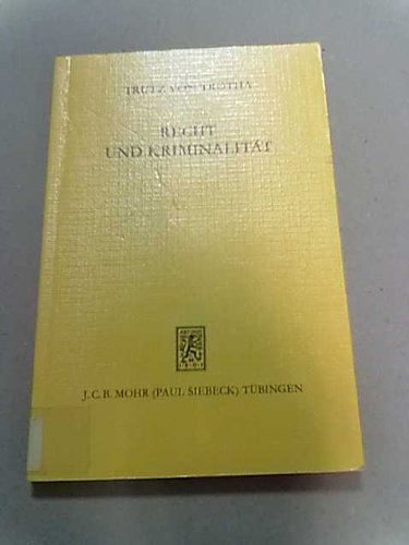 Recht und Kriminalität: Auf der Suche nach Bausteinen für eine rechtssoziologische Theorie des abweichenden Verhaltens und der sozialen Kontrolle: Auf ... Verhaltens u. d. sozialen Kontrolle Law