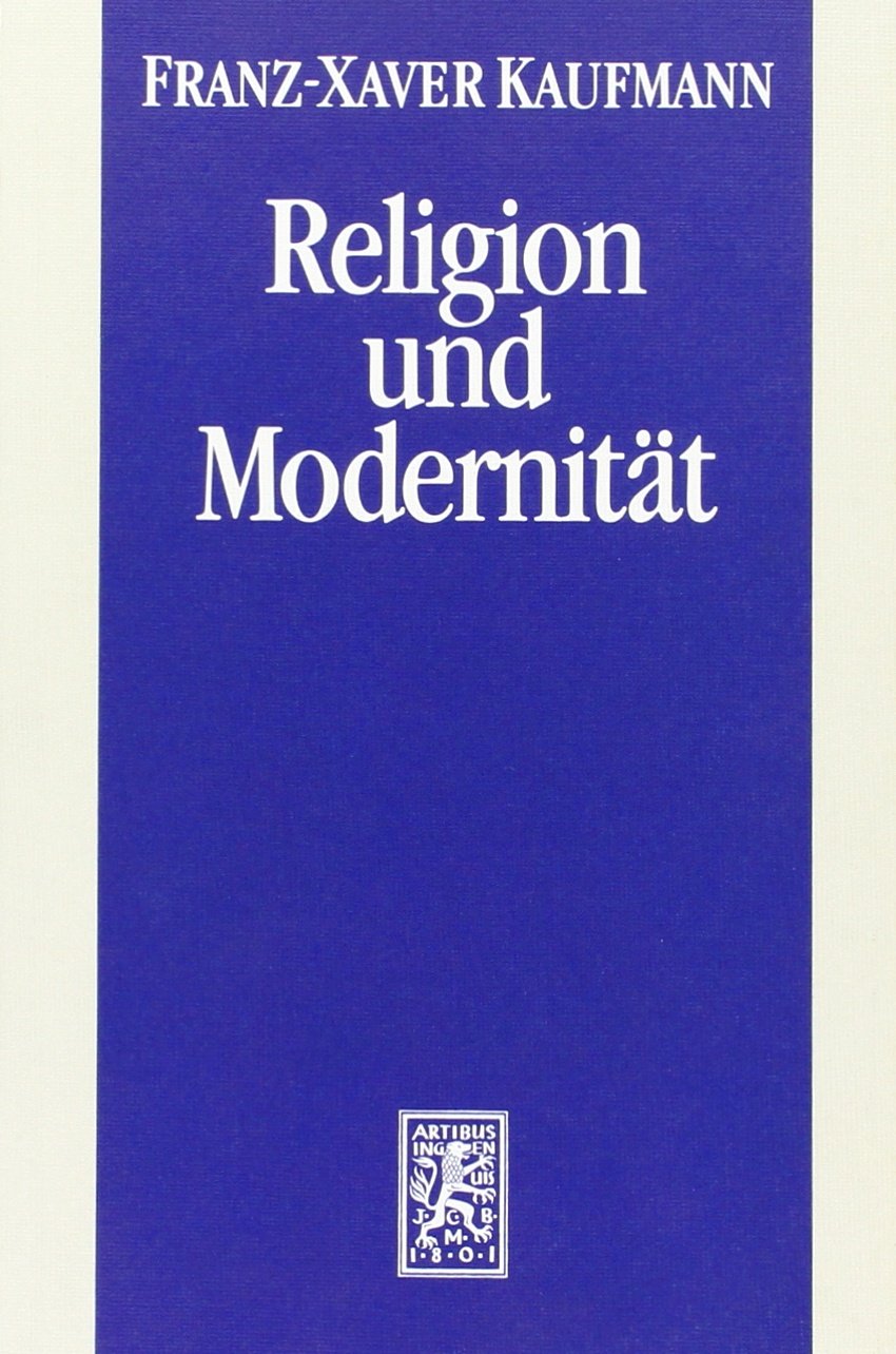 Religion und Modernitat: Socialwissenschaftliche Perspektiven. Social Sciences