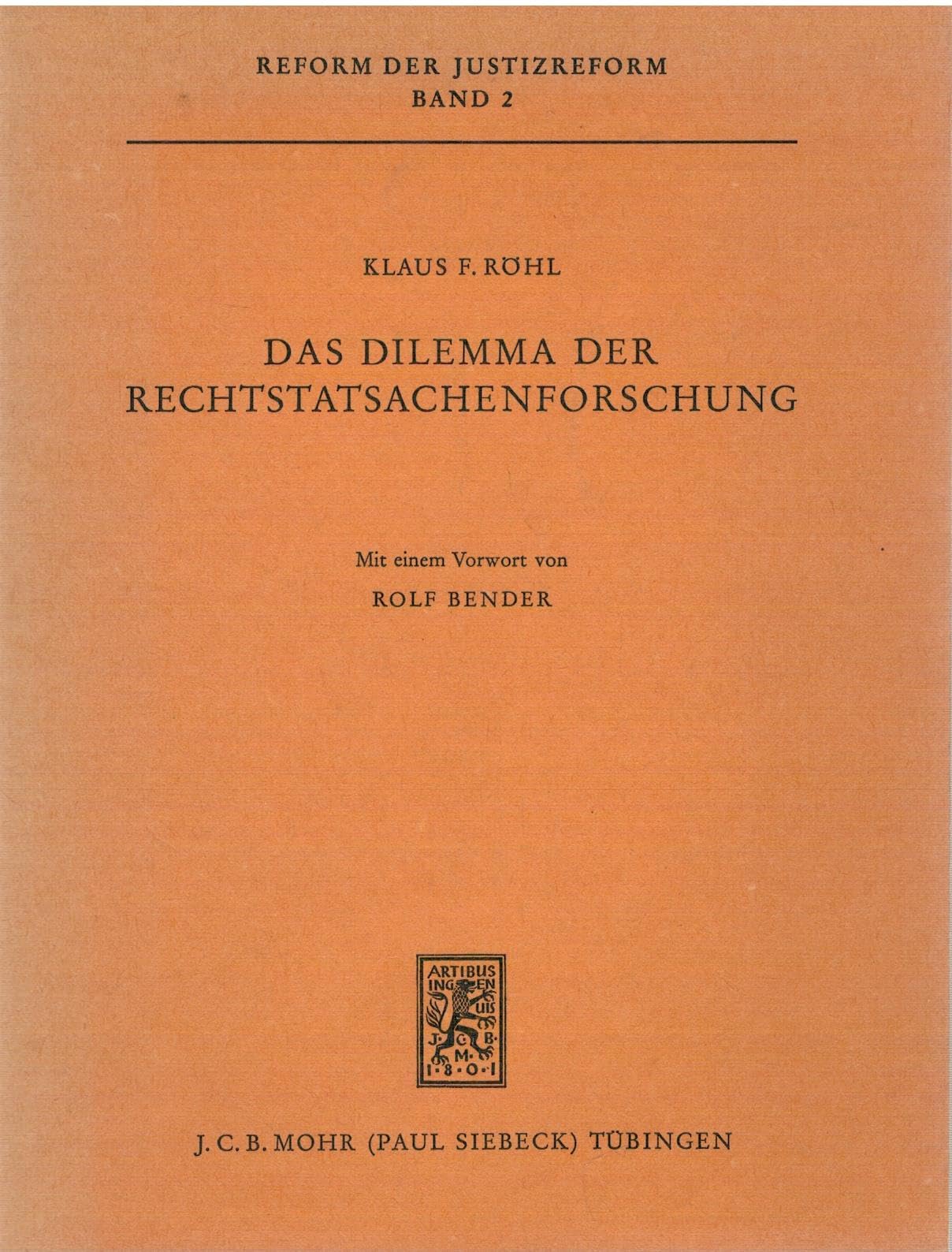 Das Dilemma der Rechtstatsachenforschung (Reform der Justizreform, 2, Band 2) Law