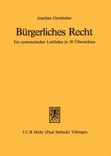 Bürgerliches Recht. Ein systematischer Leitfaden in 50 Übersichten Books