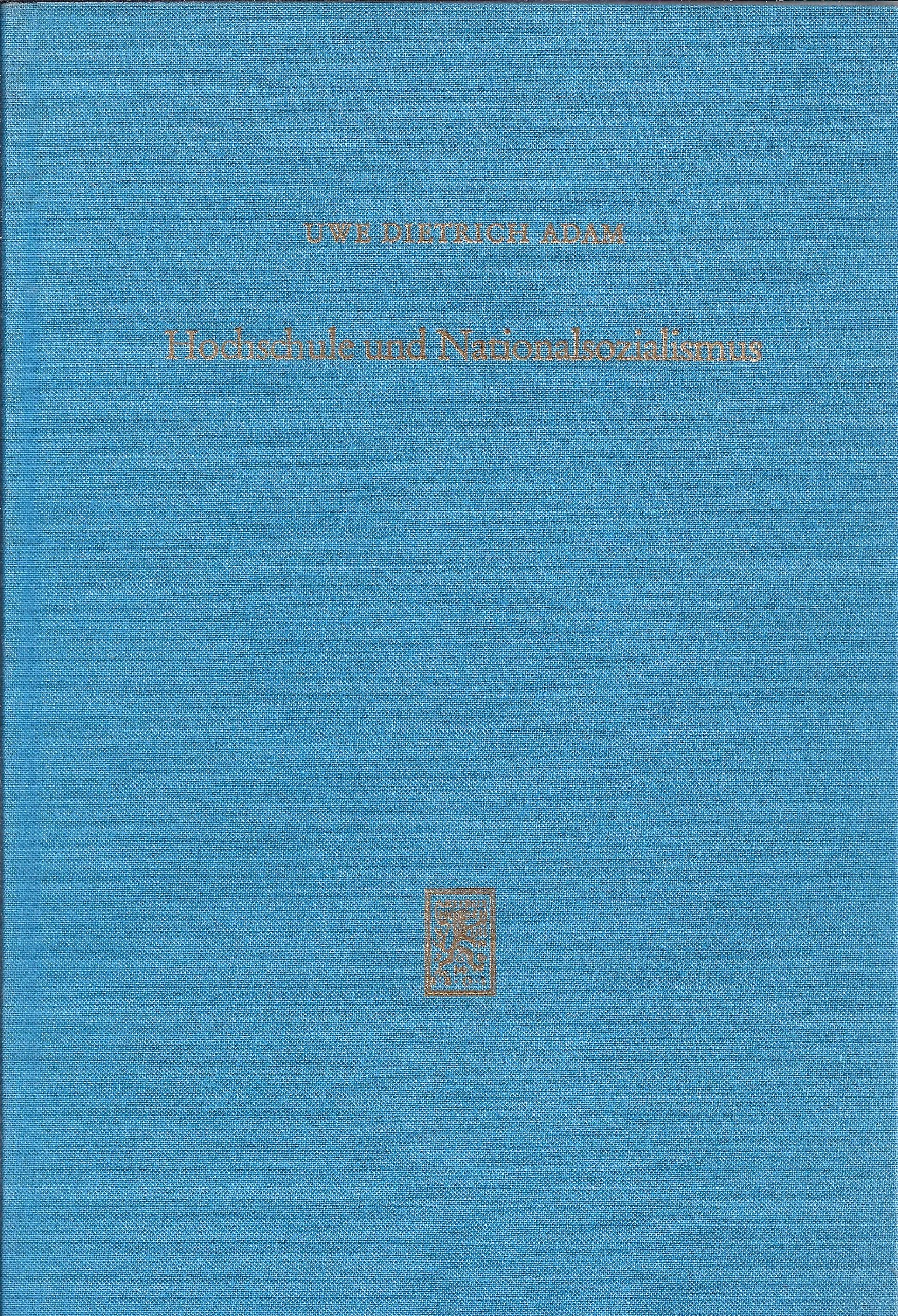 Hochschule und Nationalsozialismus. Die Universität Tübingen im Dritten Reich Politics & History