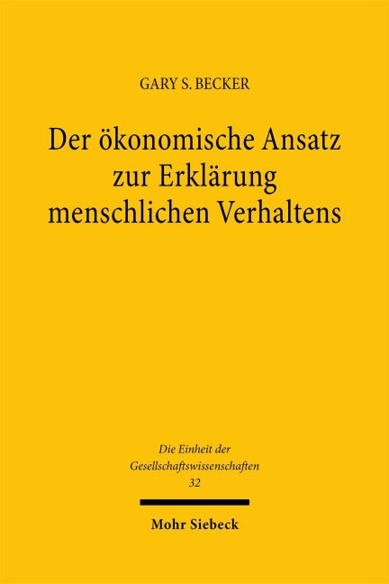 Der ökonomische Ansatz zur Erklärung menschlichen Verhaltens Business, Finance & Career