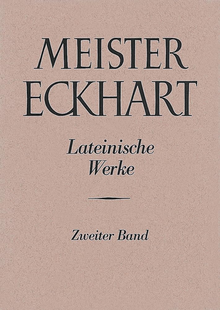 Meister Eckhart. Lateinische Werke Band 2:: I. Expositio Libri Exodi. II. Sermones et Lectiones super Ecclesoastici cap. 24. III. Expositio Libri ... Eckhart: Die lateinischen Werke, 2, Band 2) Contemporary literature