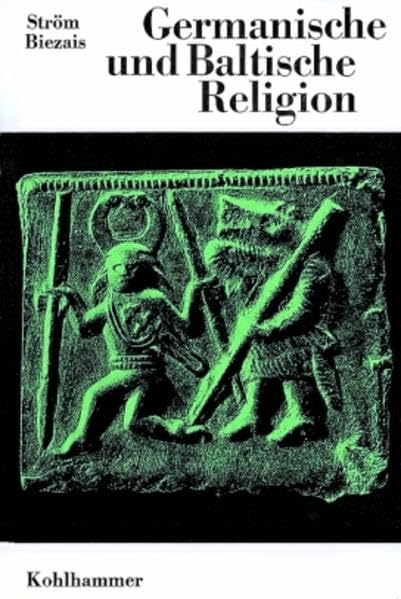 Die Religionen der Menschheit, 36 Bde., Bd.19/1, Germanische und baltische Religion Politics & History
