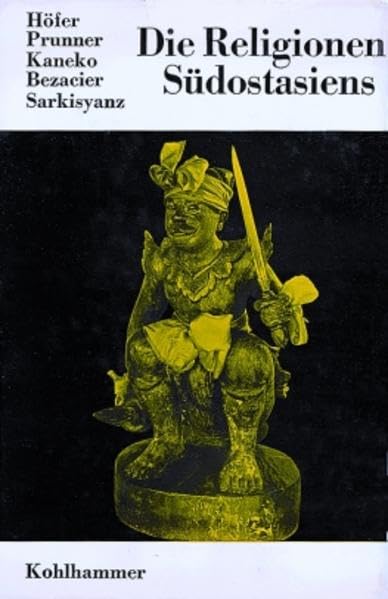 Die Religionen der Menschheit, 36 Bde., Bd.23, Die Religionen Südostasiens Philosophy