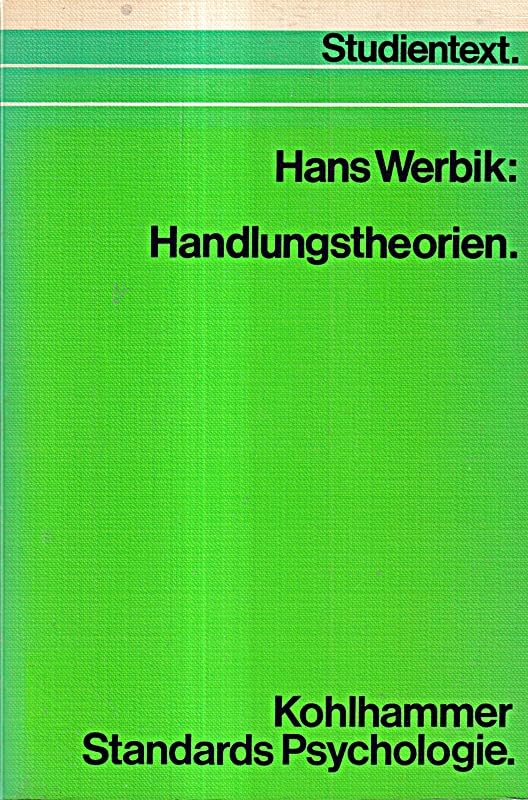 Handlungstheorien (Kohlhammer Standards Psychologie / Studientext) Psychology