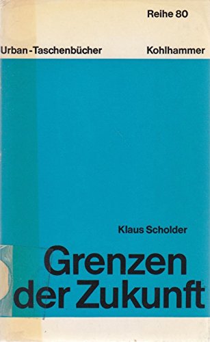 Grenzen der Zukunft. Die Idee und die Ideologien der Zeit. Books