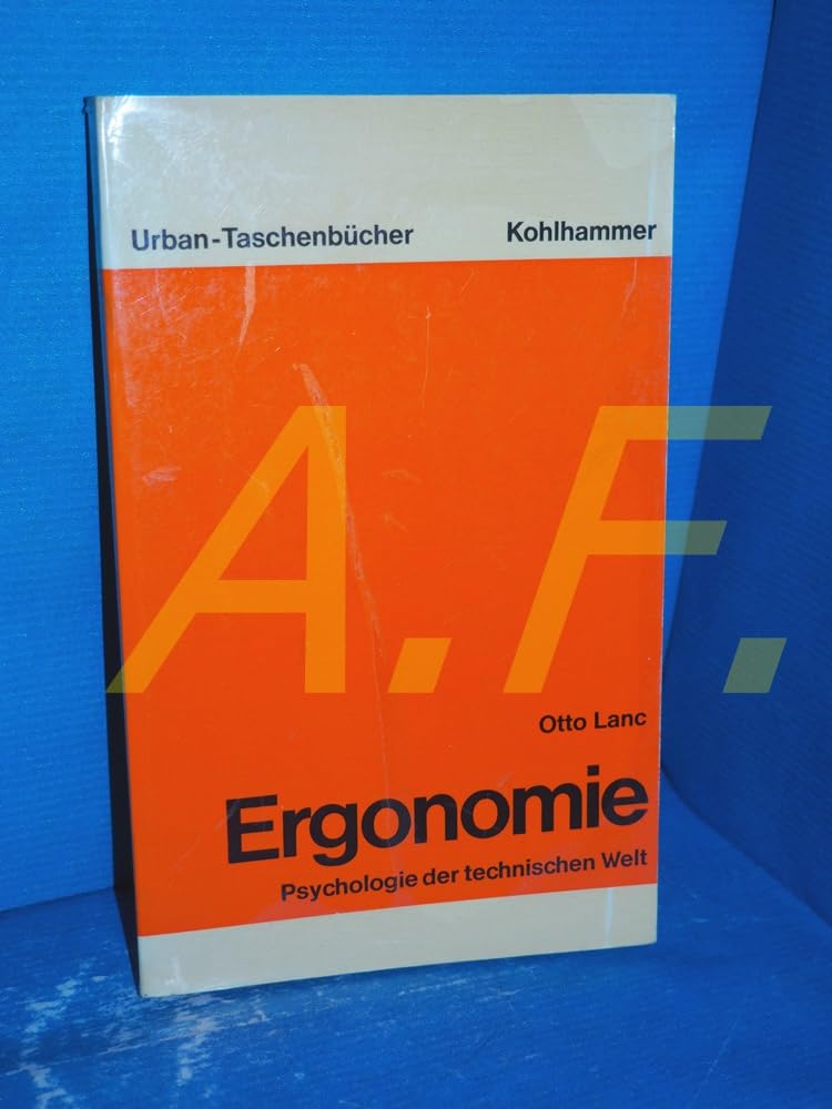 Ergonomie. Psychologie der technischen Welt. Business & Technology