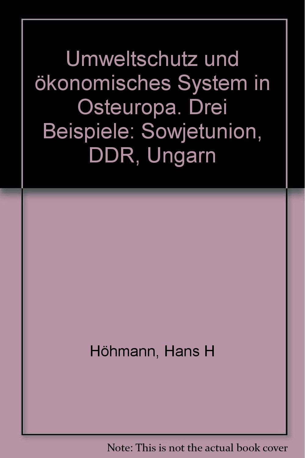 Umweltschutz und ökonomisches System in Osteuropa. Drei Beispiele: Sowjetunion, DDR, Ungarn book