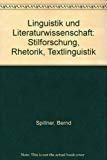 Linguistik und Literaturwissenschaft: Stilforschung, Rhetorik, Textlinguistik Natural Sciences