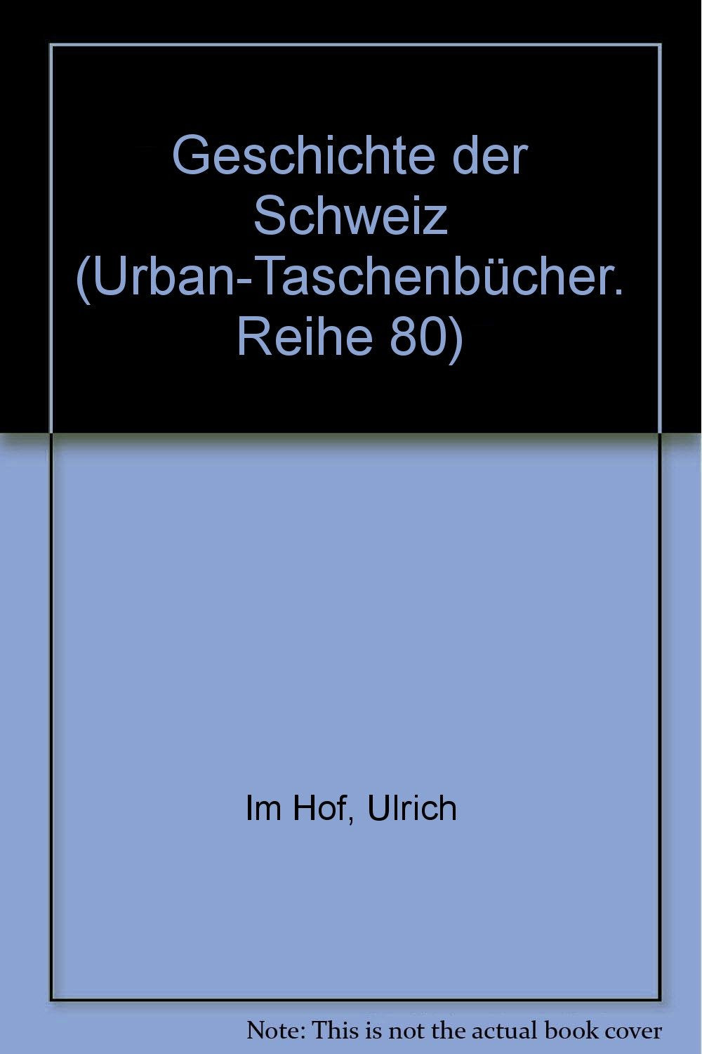 Geschichte der Schweiz. (Livre en allemand) Books