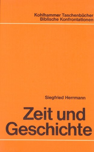 Zeit und Geschichte (Urban-Kohlhammer Taschenbücher Biblische Konfrontationen) Religion & Esotericism