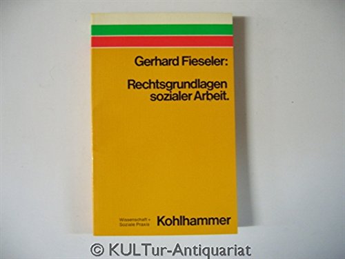 Rechtsgrundlagen sozialer Arbeit (Wissenschaft + Soziale Praxis) Professional & Reference Books