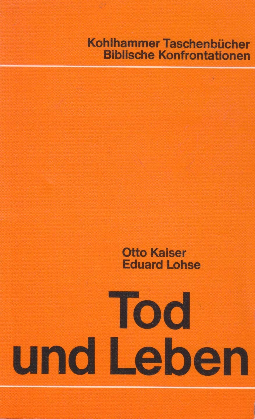 Tod und Leben (Urban-Kohlhammer Taschenbücher Biblische Konfrontationen) Death & Mourning
