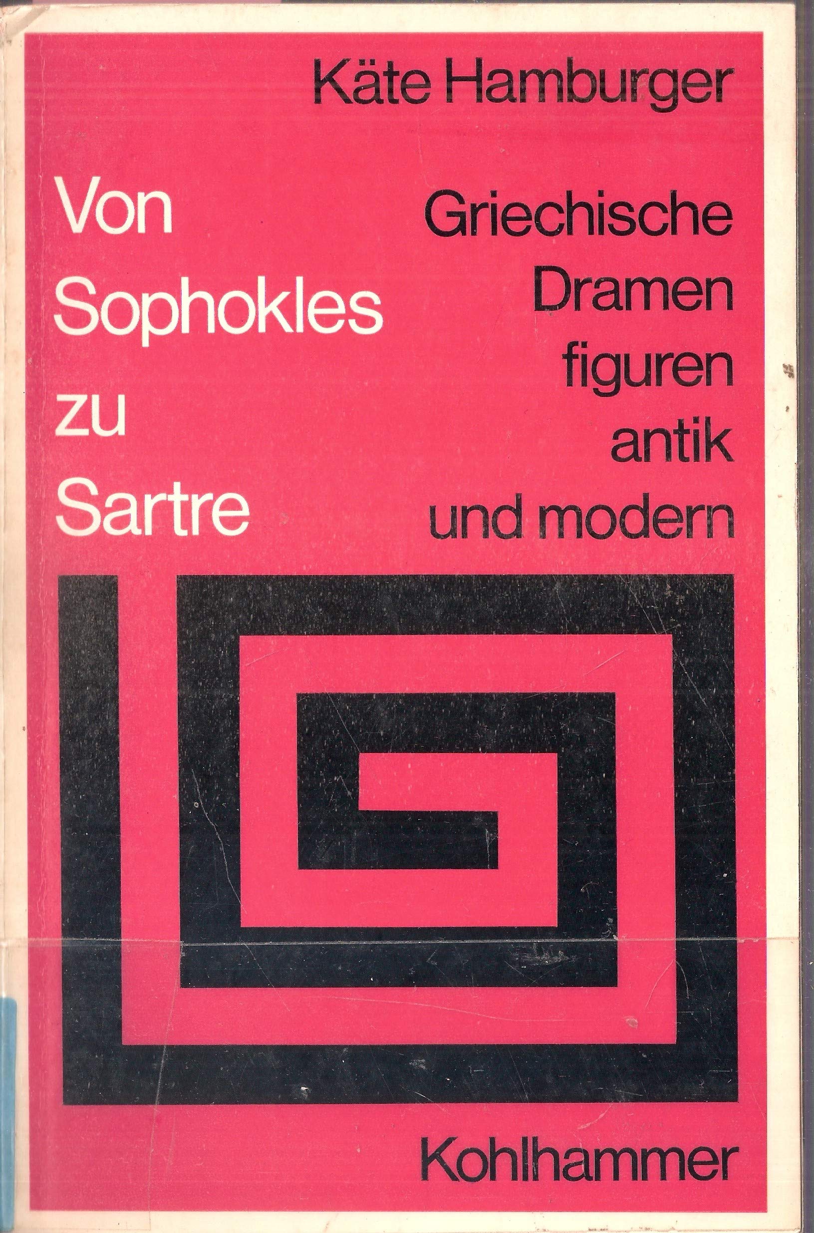 Von Sophokles zu Sartre.: Griechische Dramenfiguren - antik und modern. (Sprache und Literatur) Philosophy