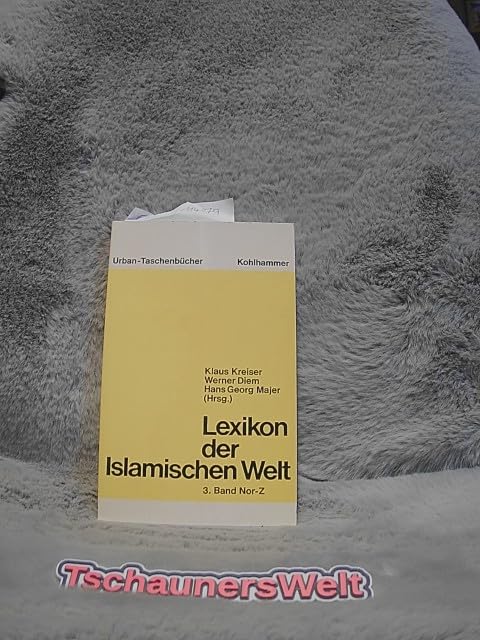 Lexikon der Islamischen Welt / Lexikon der Islamischen Welt: Nor-Z Learning & Reference