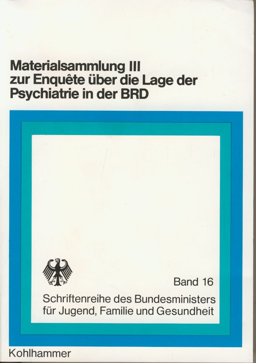 Materialsammlung III zur Enquete über die Lage der Psychiatrie in der BRD Books