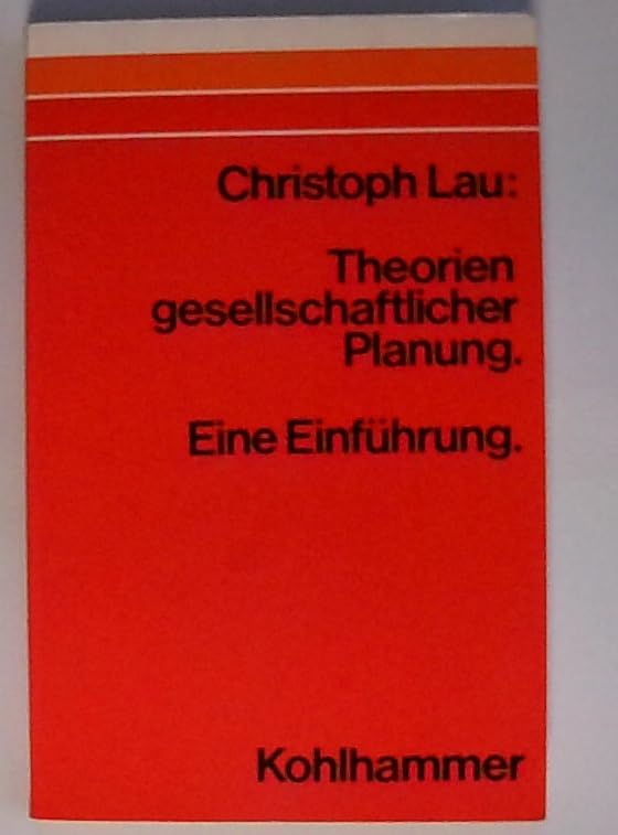 Theorien gesellschaftlicher Planung: Eine Einführung Business & Technology