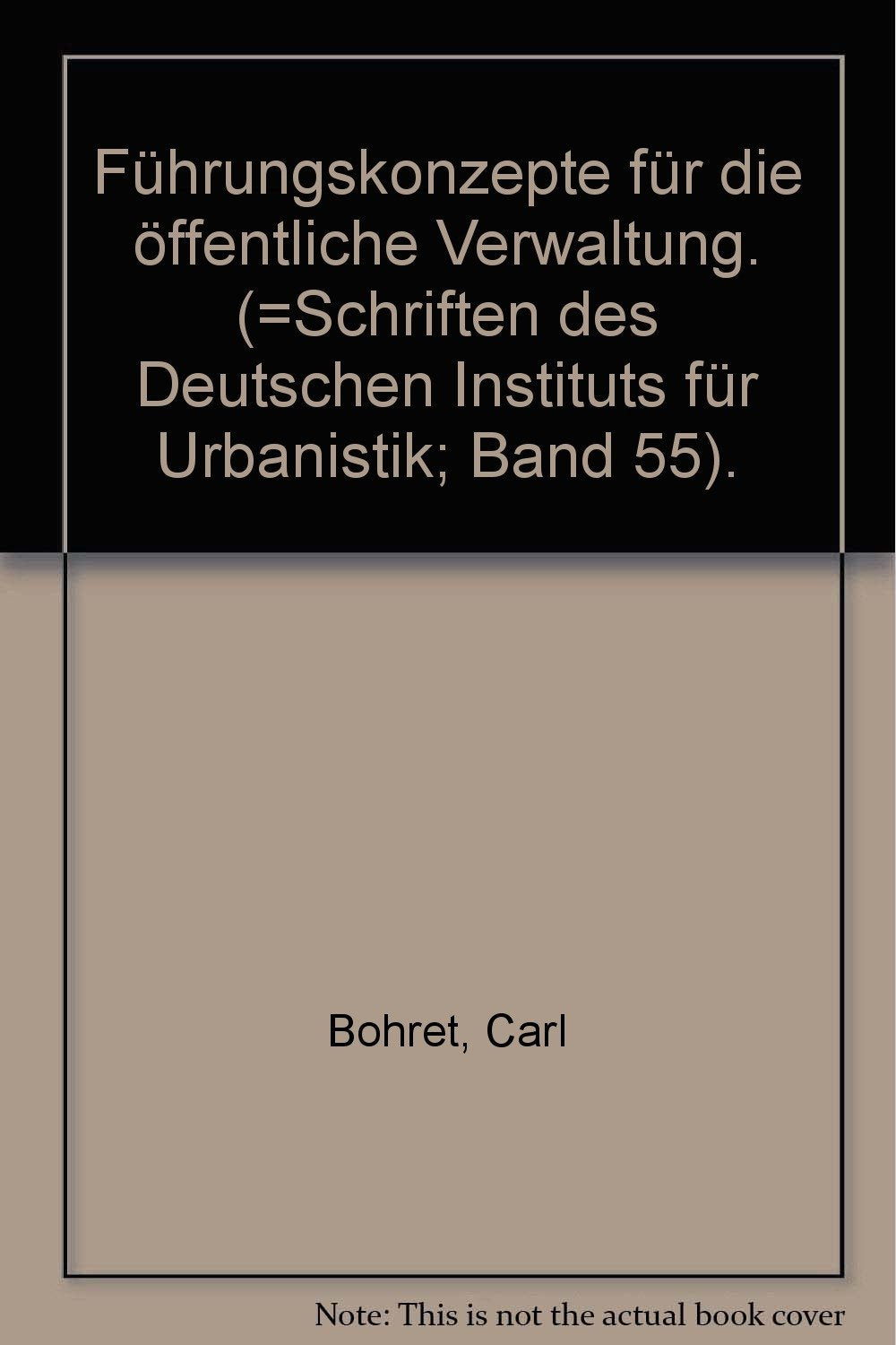 Führungskonzepte für die öffentliche Verwaltung# #Darstellung - Kritik - Anwendungsprobleme# Books