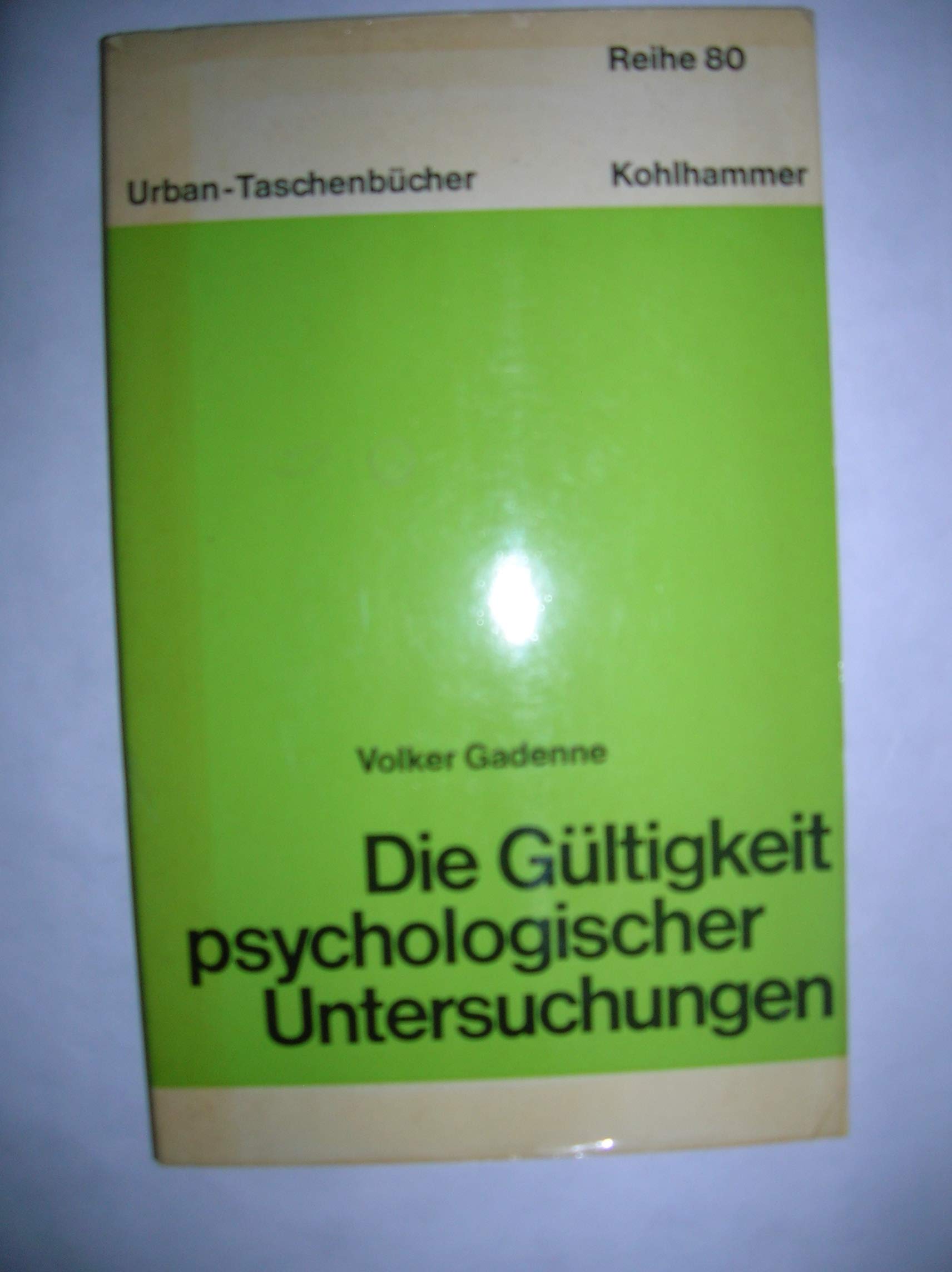 Die Gültigkeit psychologischer Untersuchungen. Psychology