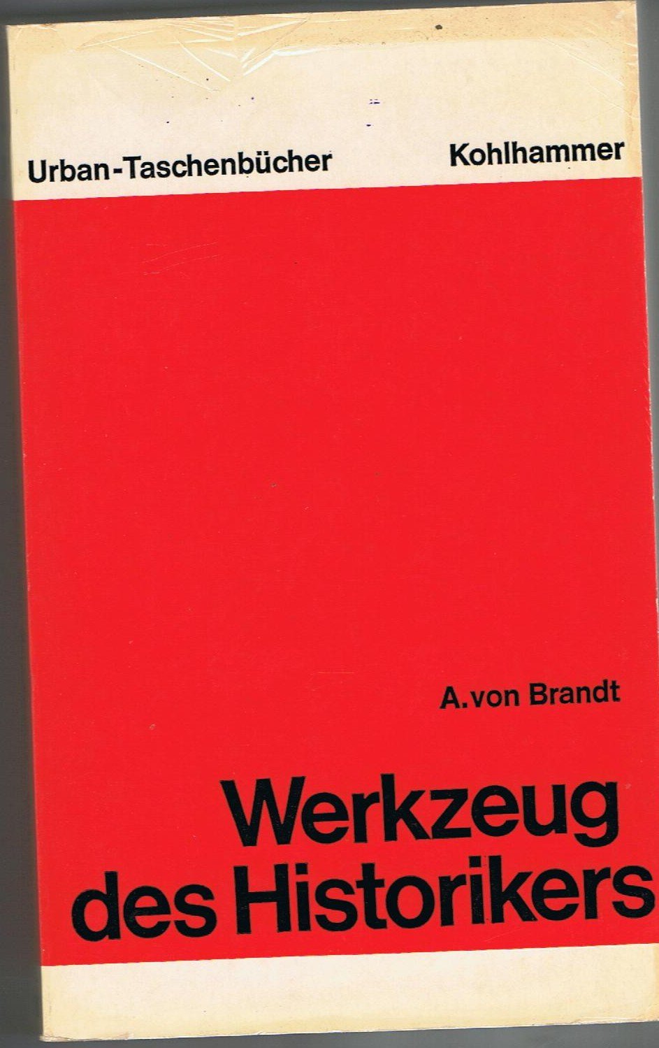 Werkzeug des Historikers. Eine Einführung in die historischen Hilfswissenschaften. Books