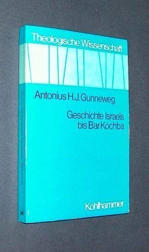 Geschichte Israels bis Bar Kochba. Theologische Wissenschaft, Sammelwerk für Studium und Beruf Books