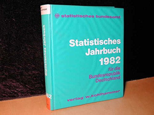 Statistisches Jahrbuch für die Bundesrepublik Deutschland 1982 book