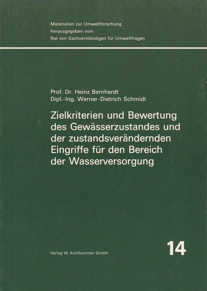 Zielkriterien und Bewertung des Gewässerzustandes und der zustandsverändernden Eingriffe für den Bereich der Wasserversorgung (=Materialien zur Umweltforschung ; 14). Books