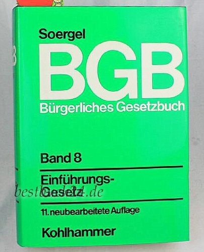 Bürgerliches Gesetzbuch mit Einführungsgesetz und Nebengesetzen, Band 8 Einführungsgesetz Books