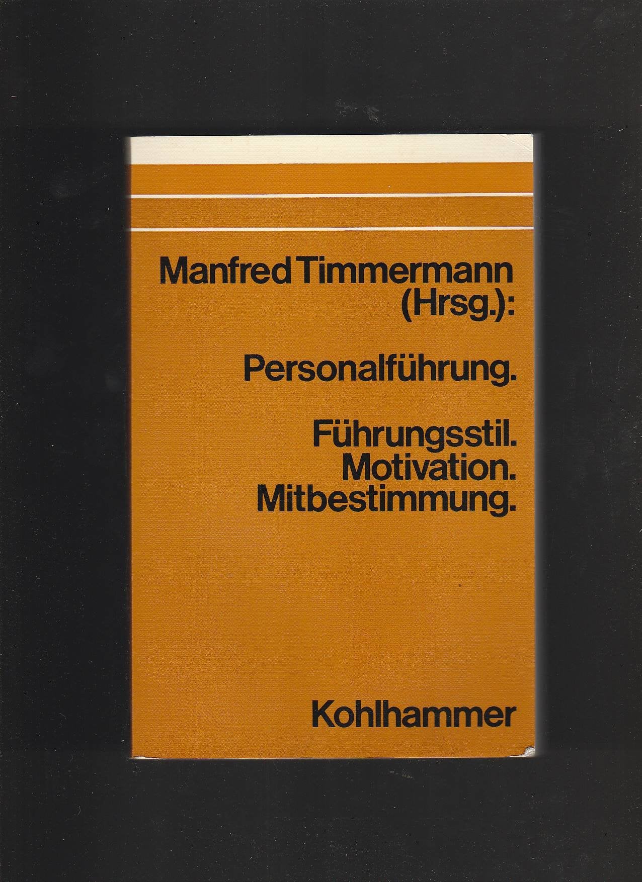 Personalführung. Führungsstil, Motivation, Mitbestimmung und Arbeitsrecht Law
