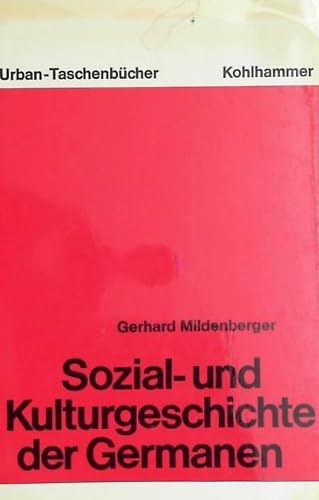 Sozial- und Kulturgeschichte der Germanen. Von den Anfängen bis zur Völkerwanderungs- Zeit. Politics & History