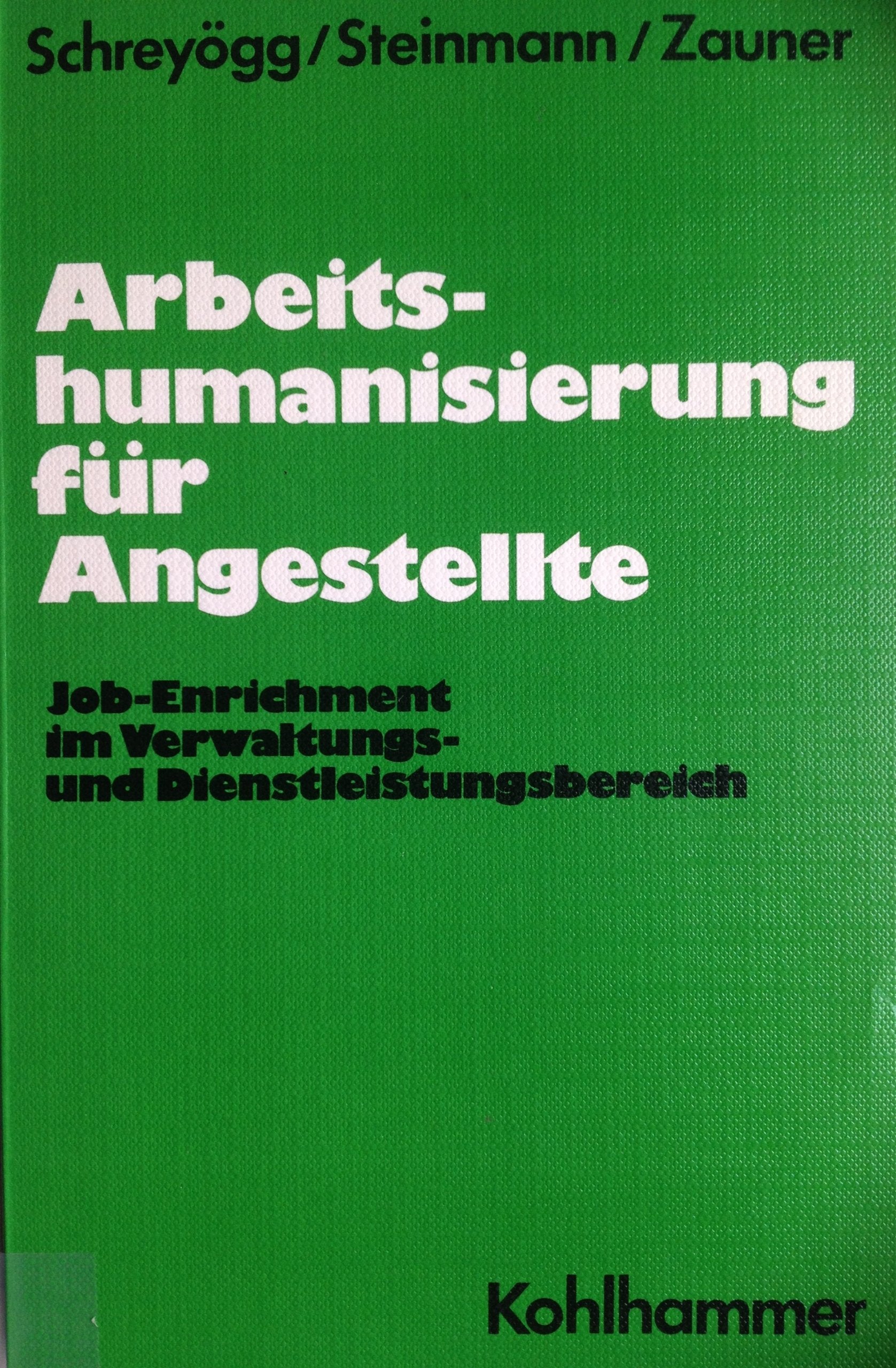 Arbeitshumanisierung für Angestellte: Job-Enrichment im Verwaltungs- und Dienstleistungsbereich Social Sciences