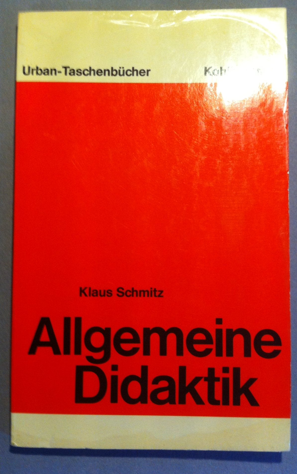 Allgemeine Didaktik: Eine Einführung (Urban-Taschenbücher) Education & Training