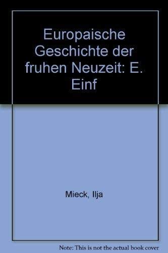 Europäische Geschichte der frühen Neuzeit : e. Einf. Books