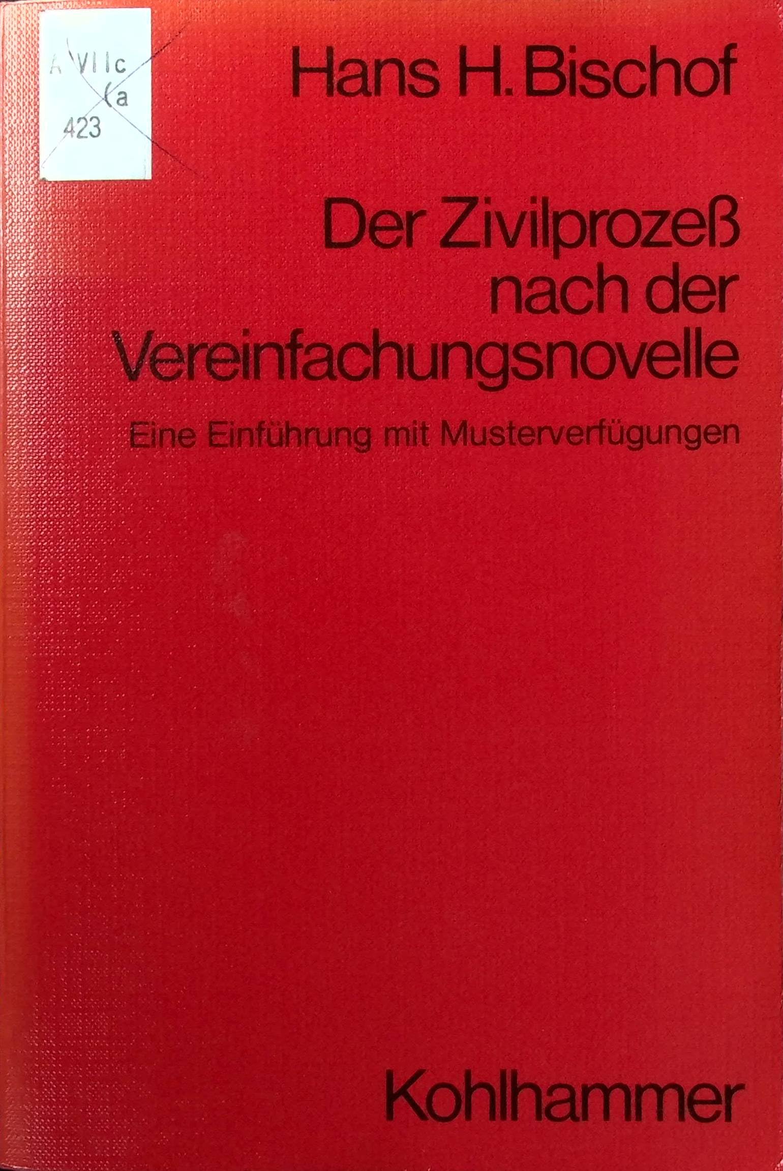 Der Zivilprozess nach der Vereinfachungsnovelle: Eine Einführung mit Musterverfügungen Law