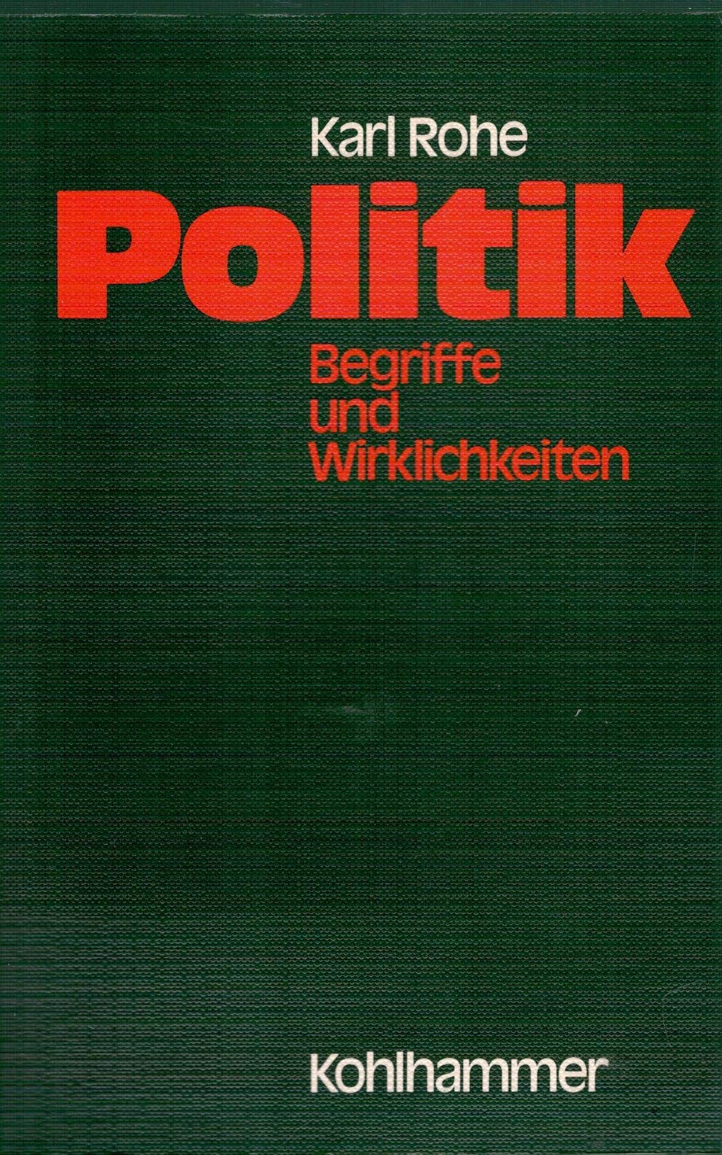 Politik. Begriffe und Wirklichkeiten. Eine Einführung in das politische Denken Books
