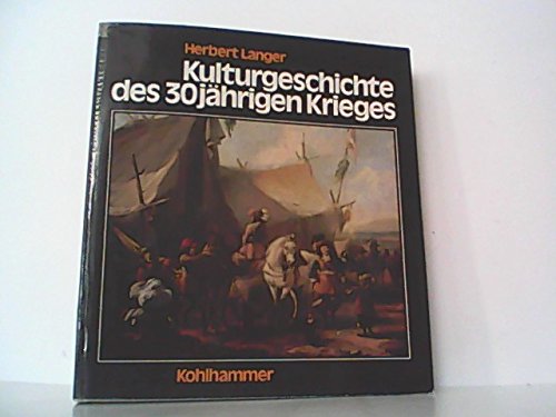 Kulturgeschichte des Dreißigjährigen Krieges Politics & History