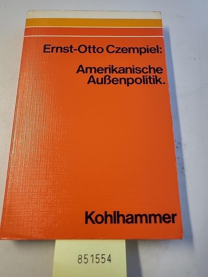 Amerikanische Aussenpolitik: Gesellschaftliche Anforderungen und politische Entscheidung Politics & History