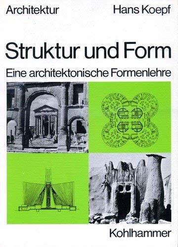 Struktur und Form: Eine architektonische Formenlehre (Fachbuchreihe Architektur) Architecture