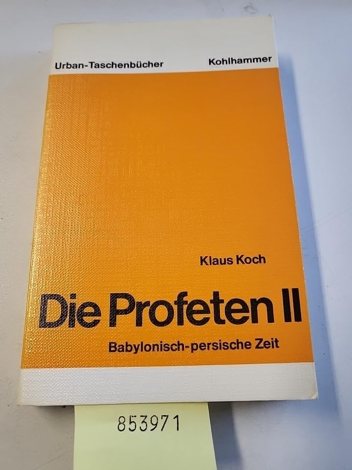 Die Profeten: Babylonisch-persische Zeit (Urban-Taschenbücher) Politics & Society